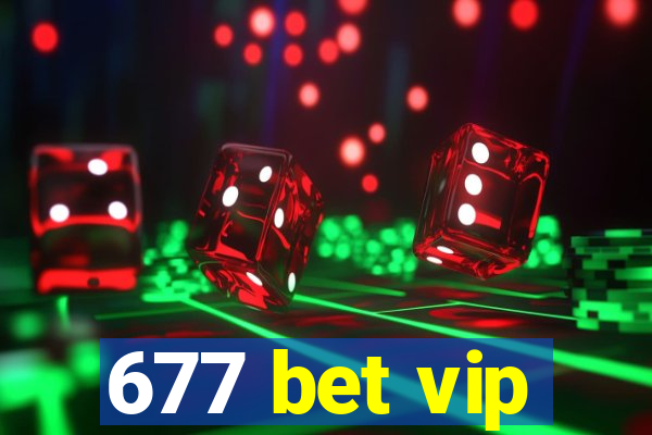 677 bet vip